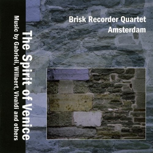 the album cover for Brisk Recorder Quartet Amsterdam - Spirit of Venice