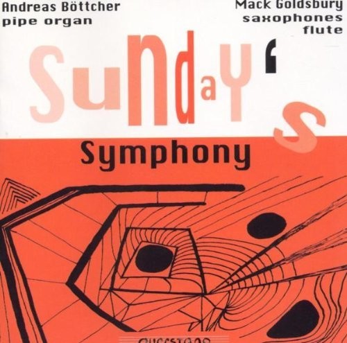 the album cover for Bottcher / Goldsbury / Various - Sunday's Symphony