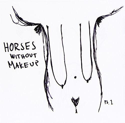 the album cover for Horses Without Makeup - Pt 1