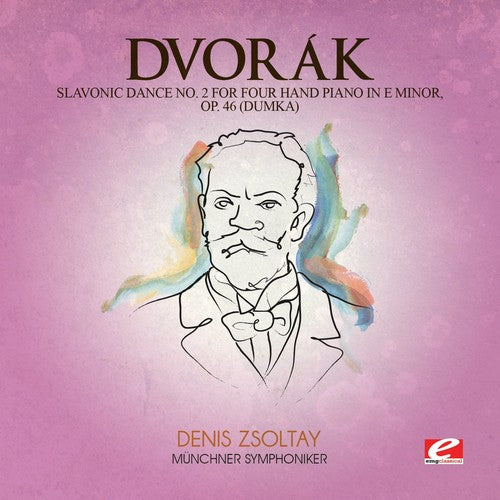 the album cover for MÃ¼nchner Symphoniker - Dvor&aacute;k: Slavonic Dance No. 2 For Four Hand Piano In E Minor, Op. 46 (Dumka) [Digitally Remastered]