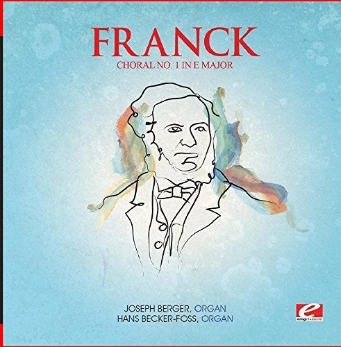 the album cover for Franck - Choral 1 E Maj Trois Chorals (Mod) [Remastered]