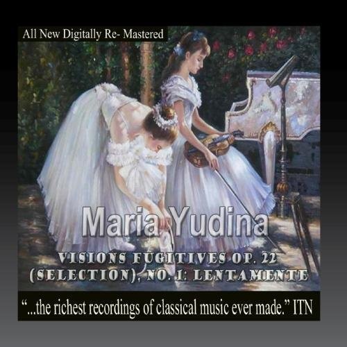 the album cover for Maria Yudina - Maria Yudina - Visions Fugitives Op. 22 (Selection) No.1 Lentamente