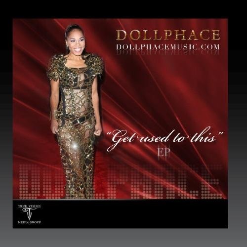 the album cover for Doll Phace - Get Used To This - EP