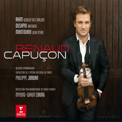 the album cover for Renaud Capucon - Rihm / Dusapin / Mantovani: Three Modern Concertos