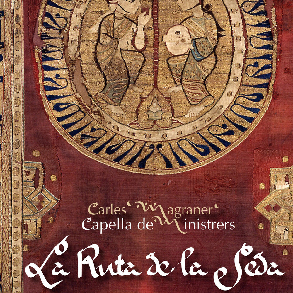 the album cover for Magraner / Capella De Ministrers - Ruta de la Seda