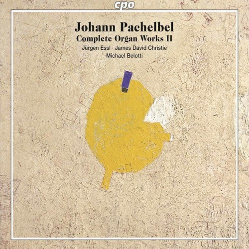 the album cover for Pachelbel / Essl / Belotti / Christie - Pachelbel: Complete Organ Works Vol 2