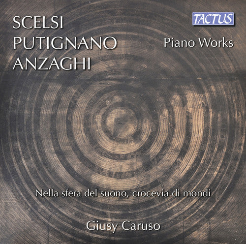 the album cover for Giusy Caruso - Scelsi, Putignano & Anzaghi: Piano Works