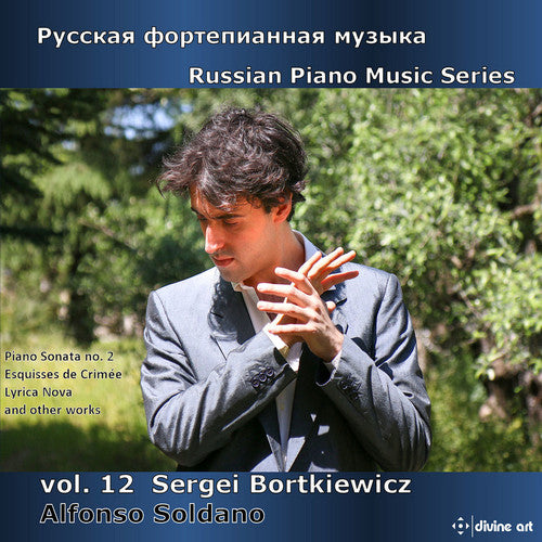 the album cover for Alfonso Soldano - Russian Piano Music Series: Sergei Bortkiewicz VOL 12