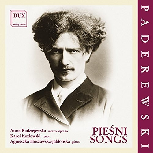 the album cover for Paderewski / Radziejewska / Kozlowski / Hoszowska - Piesni Songs