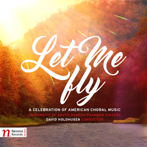 the album cover for University Of South Dakota Chamber Singers - Let Me Fly