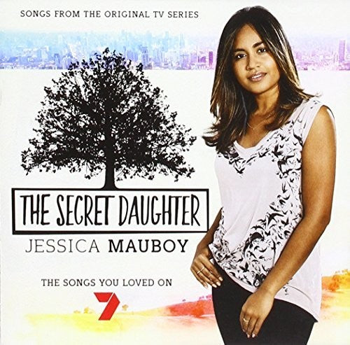 the album cover for Mauboy, Jessica - Secret Daughter: Songs From The Original TV Series