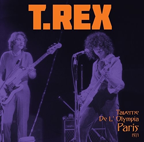 the album cover for T. Rex - Taverne De L'Olympia Paris 1971