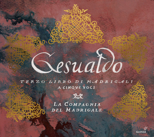 the album cover for Gesualdo / La Compagnia Del Madrigale - Gesualdo: Terzo Libro di Madrigali a Cinque Voci