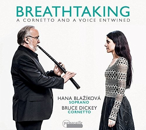 the album cover for Bassani / Carissimi / Blazikova / Dickey - Breathtaking: A cornetto and a Voice Entwined