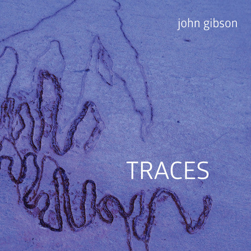 the album cover for John Gibson - John Gibson: Traces
