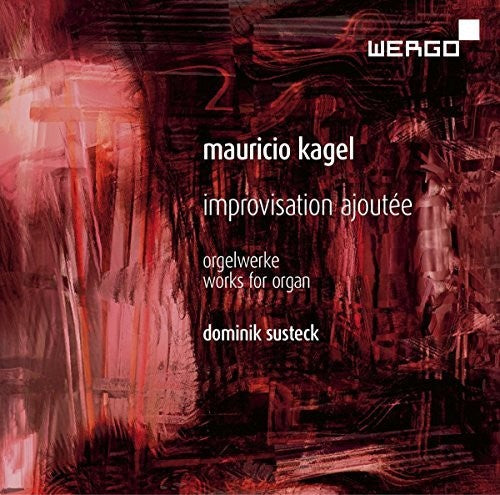 the album cover for Dominik Susteck - Kagel: Improvisation Ajoutee