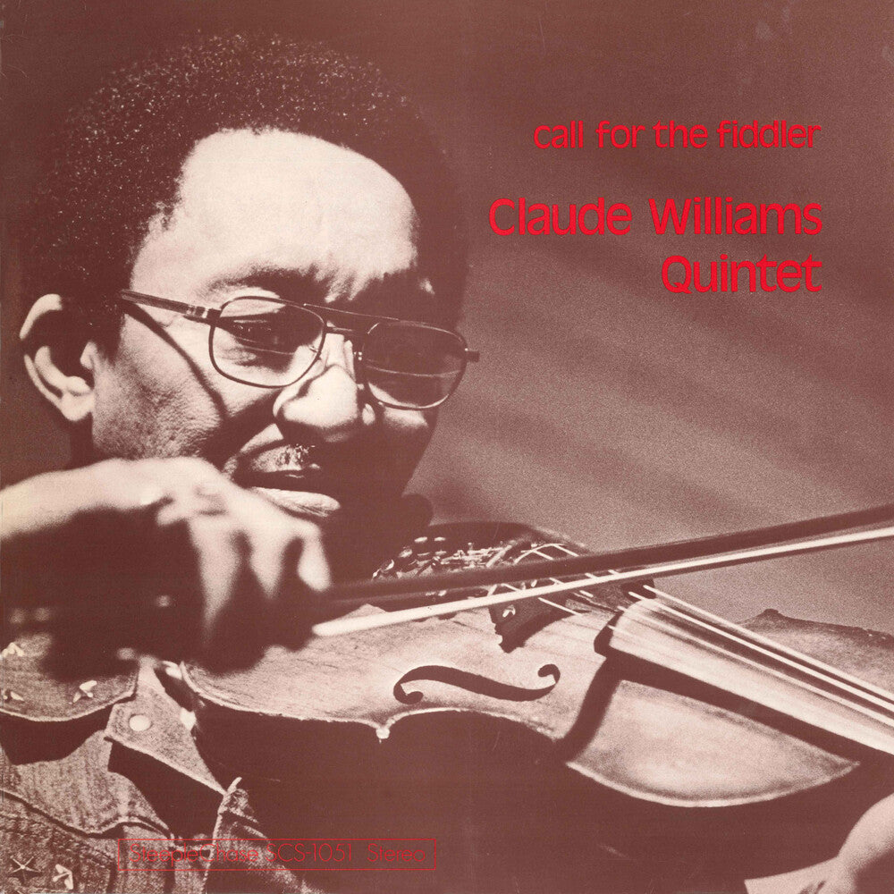 the album cover for Claude Williams Quintet - Call For The Fiddler