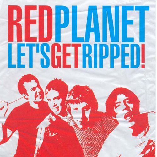 the album cover for Red Planet - Let's Get Ripped