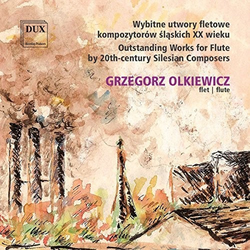 the album cover for Woytowicz / Gabrys / Olkiewicz / Paderewski - Outstanding Works for Flute by 20th-Century Silesian Composers