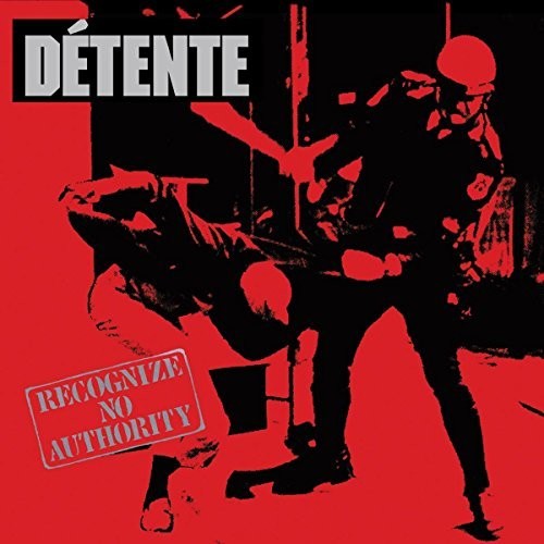 the album cover for Detente - Recognize No Authority: 30th Anniversary