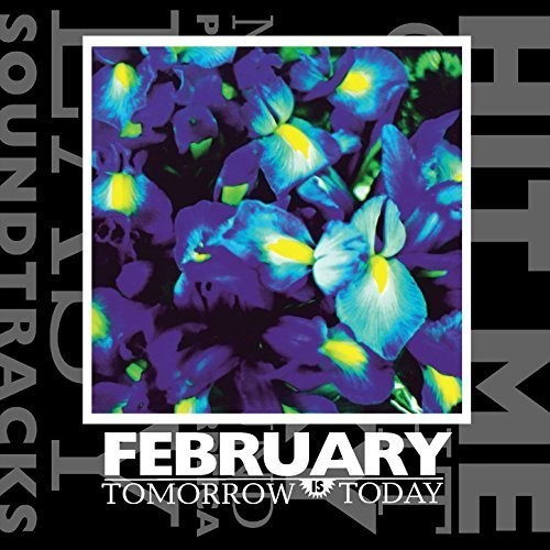 the album cover for February - Tomorrow Is Today
