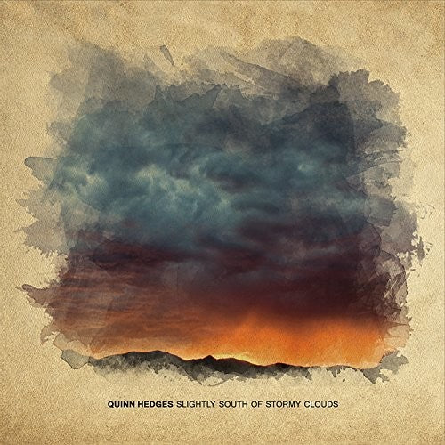 the album cover for Quinn Hedges - Slightly South Of Stormy Clouds
