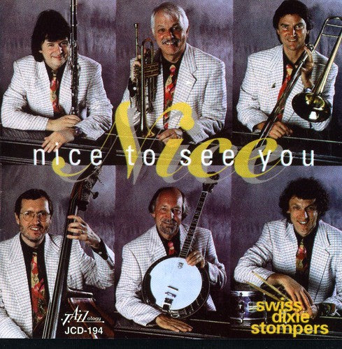 the album cover for Swiss Dixie Stompers - Nice to See You