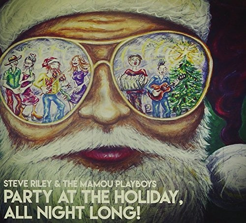 the album cover for Steve Riley & The Mamou Playboys - Party At The Holiday / All Night Long