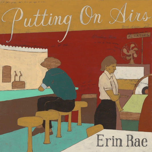 the album cover for Erin Rae - Putting On Airs [LP]