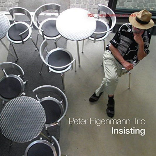 the album cover for Peter Eigenmann Trio - Insisting