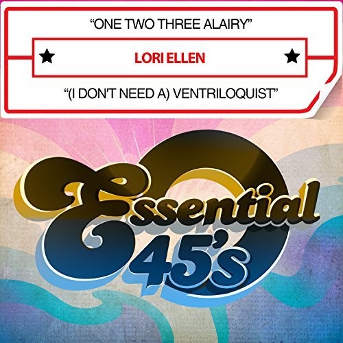 the album cover for Lori Ellen - One Two Three Alairy / (I Don't Need A) Ventriloquist [Digital 45]