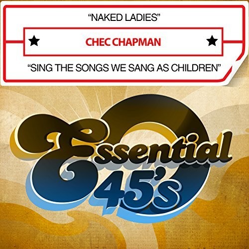 the album cover for Chec Chapman - Naked Ladies / Sing The Songs We Sang As Children