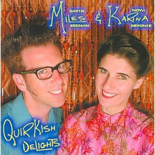 the album cover for Miles & Karina - Quirkish Delights