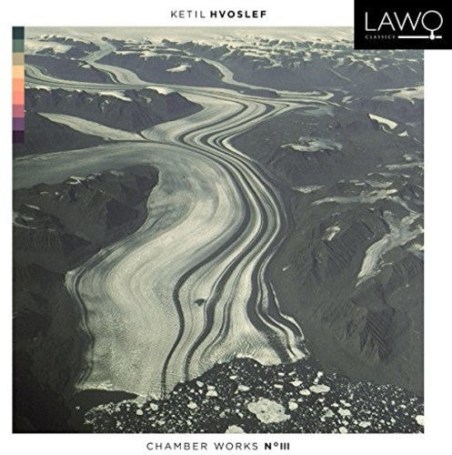 the album cover for Hvoslef / Musicians From Bergen Phil & Grieg - Ketil Hvoslef: Chamber Works No. 3