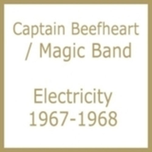 the album cover for Captain Beefheart & The Magic Band - Electricity 1967-1968
