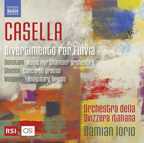 the album cover for Casella / Donatoni / Giorgio / Iorio - Casella, Ghedini, Donatoni & Malipiero: Orchestral Music