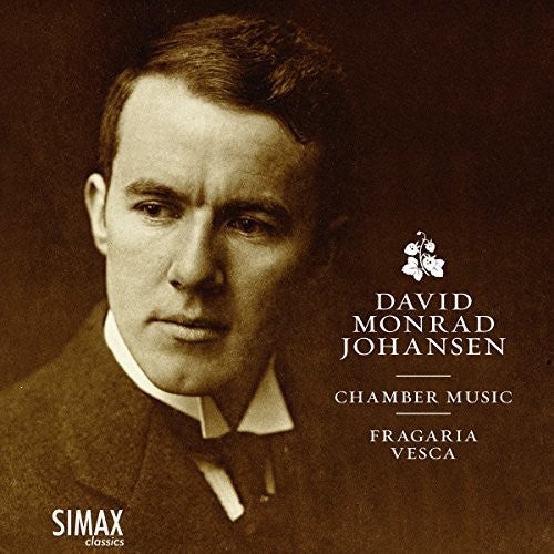 the album cover for Johansen / Royer / Yoshida / Brauner / Vesca - David Monrad Johansen: Chamber Music
