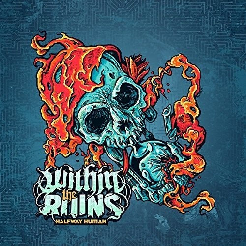 the album cover for Within The Ruins - Halfway Human [Vinyl]