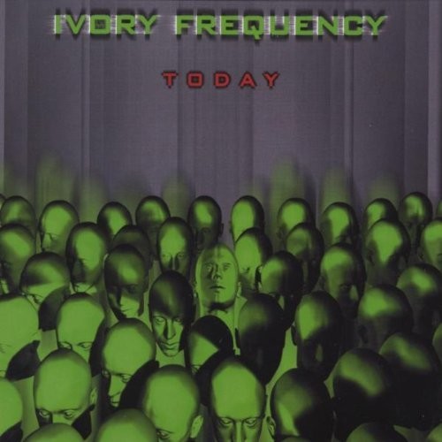 the album cover for Ivory Frequency - Today