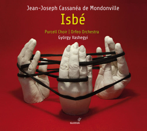 the album cover for Chantal Santon-Jeffery - Jean-Joseph Cassanea de Mondonville: Isbe