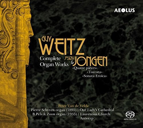the album cover for Jongen / Weitz / De Velde - Complete Organ Works