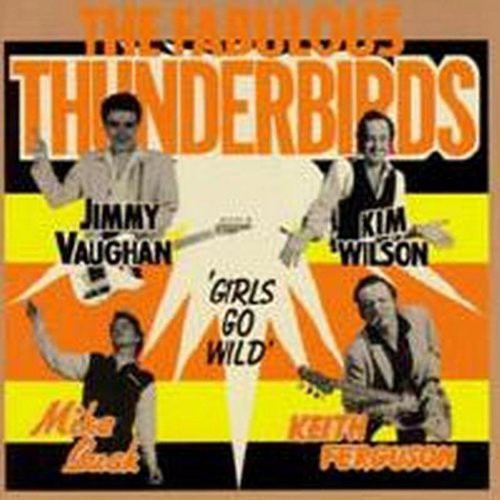 The Fabulous Thunderbirds - Girls Go Wild [CD]