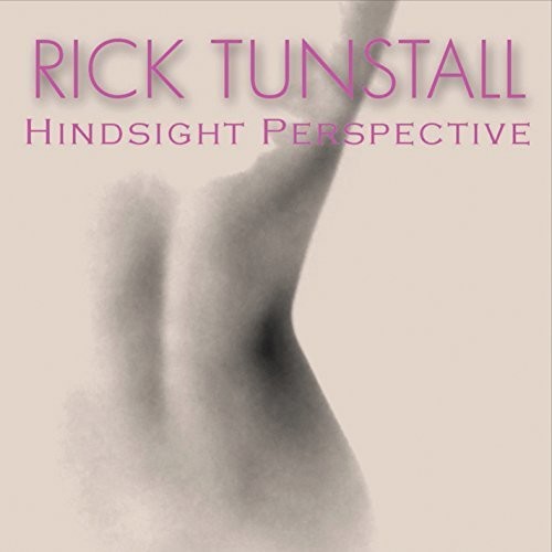 the album cover for Rick Tunstall - Hindsight Perspective