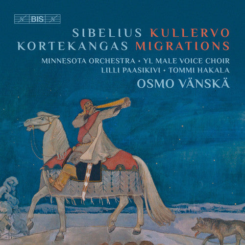 the album cover for Kortekangas / Sibelius / Minnesota Orchestra - Sibelius: Kullervo - Kortekangas: Migrations