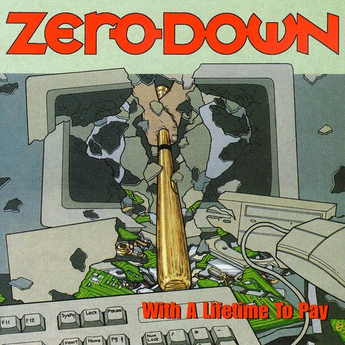 the album cover for Zero Down - With A Lifetime To Pay