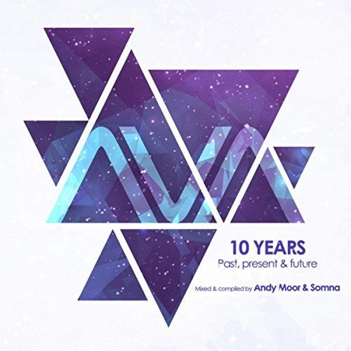 the album cover for Andy Moor & Somma - Ava 10 Years: Past Present & Future