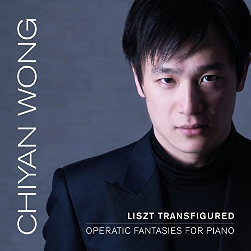 the album cover for Chiyan Wong - Liszt Transfigured: Operatic Fantasies for Piano