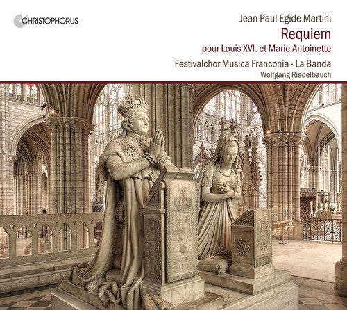 the album cover for Festivalchor Musica Franconia / Riedelbauch - Requiem pour Louis XVI. et Marie Antoinette