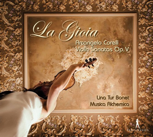 the album cover for Musica Alchemica - Arcangelo Corelli: La Gioia