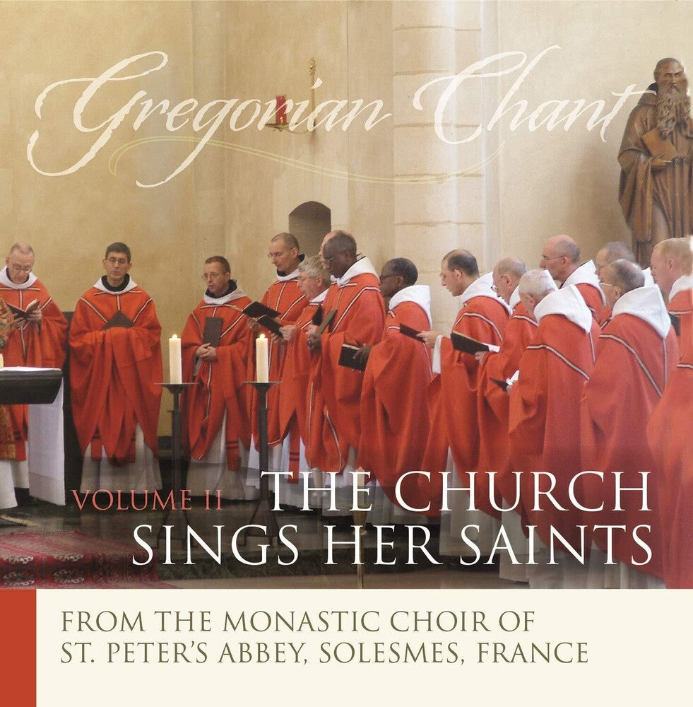 the album cover for Monastic Choir Of Solesmes / Claire - Gregorian Chant, Vol. 2: The Church Sings Her Saints
